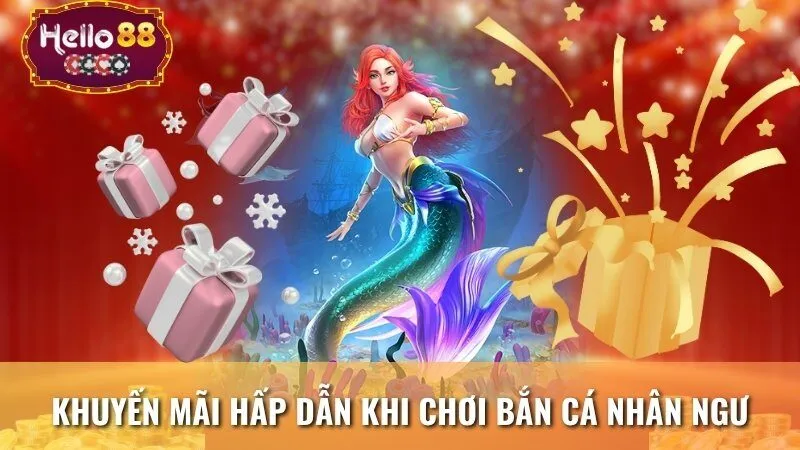 Khuyến mãi hấp dẫn khi chơi bắn cá nhân ngư